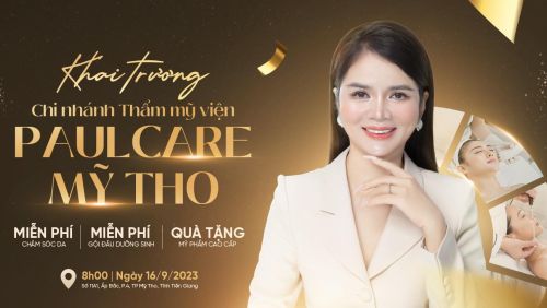 Mừng Khai Trương Chi Nhánh Mỹ Tho của Thẩm Mỹ Viện PaulCare - Đẳng Cấp Mới Cho Sắc Đẹp