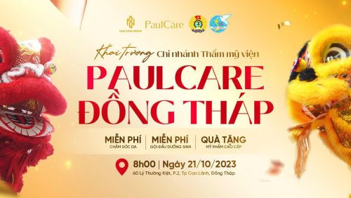 KHAI TRƯƠNG THẨM MỸ VIỆN PAULCARE CHI NHÁNH CAO LÃNH